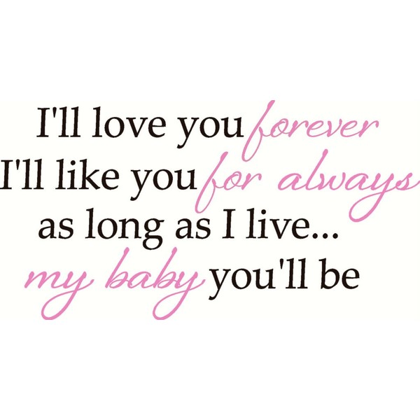 Baby Wall Sticker Quote I'll Love Forever I'll Like You