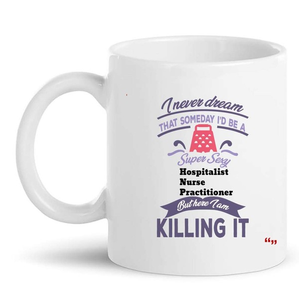 Sexy Hospitalist Nurse Practitioner Gift Cup 11Oz Mug - Nursing