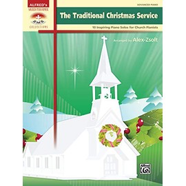 The Traditional Christmas Service: 10 Inspiring Piano Solos for Church Pianists (Sacred Performer Collections)
