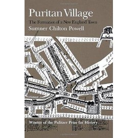 Puritan Village: The Formation of a New England Town