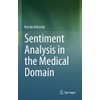 Sentiment Analysis in the Medical Domain
