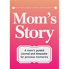 Mom's Story Journal: A Meaningful Keepsake for Mom to Share