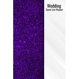 Wedding Guest List Planner: Wedding Guest Book - Wedding Guests Notebook Notepad Logbook