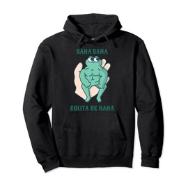 Sana Sana Colita de Rana - Strong Frog Pullover Hoodie