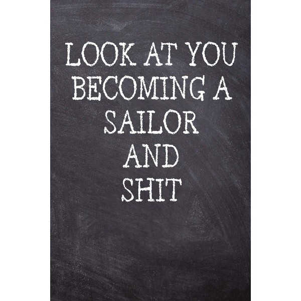 Look At You Becoming A Sailor And Shit: College Ruled