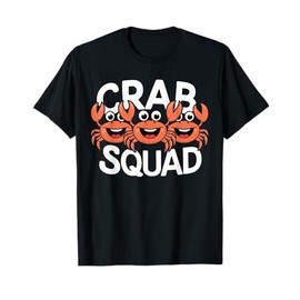 Crab Squad TShirt for Crab Lover Shirt | Cool Crab T-Shirt