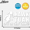 Hawk Tuah Spit On That Thang Decal, Spit On That