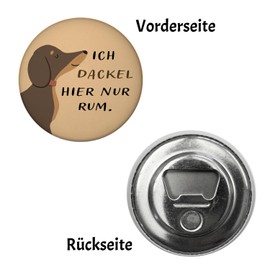 Dachshund Magnet with Bottle Opener Round with Saying Ich dackel Hier nur Rum Funny Dog Magnet for Kitchen Chilling Teenagers – Relax Lazy and Smile Guaranteed
