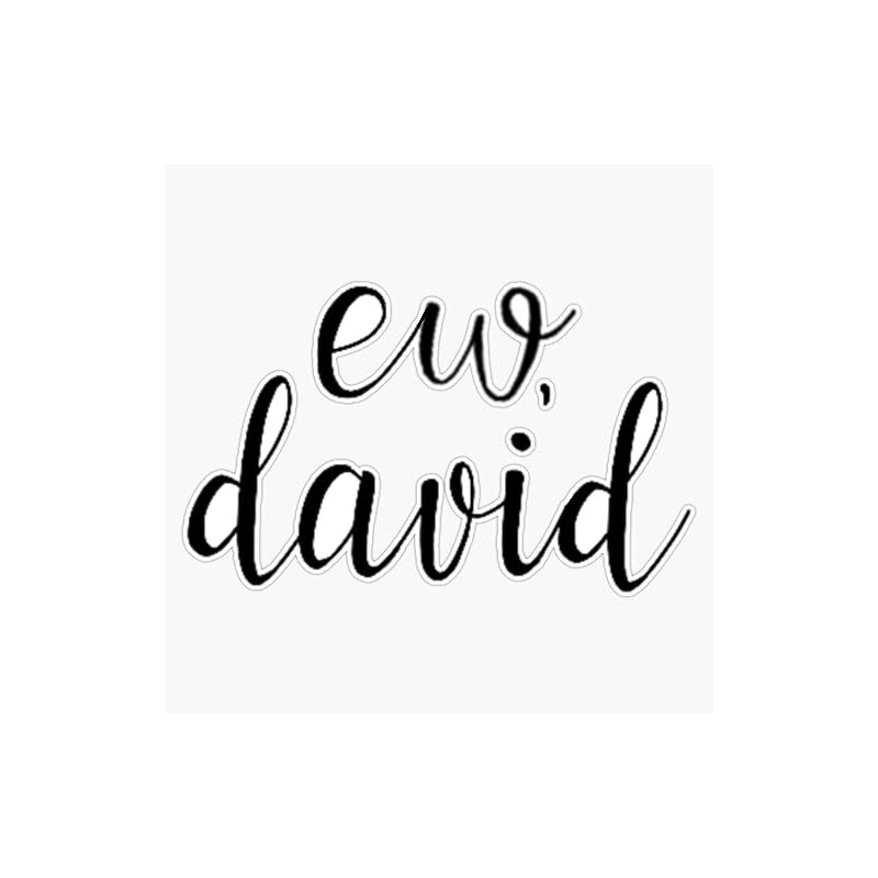 Ew David Bumper Sticker Vinyl Decal 5"