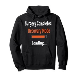 Surgery Completed Recovery Mode Loading Hoody Get Well Soon Pullover Hoodie