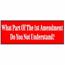 U.S. Custom Stickers What Part of 1st Amendment Do You Not Understand Sticker 3 Inch