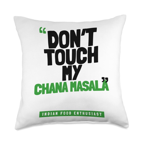 Indian Food Enthusiasts Don't Touch My Chana Masala Throw Pillow,