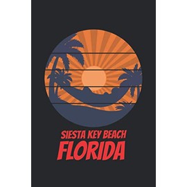 Siesta Key Beach florida: beach journal for writing down thoughts for anyone that loves beach vacations and surfing