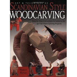Art & Technique of Scandinavian-Style Woodcarving: Step-by-Step Instructions & Patterns for 40 Flat-Plane Carving Projects