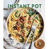 Instant Pot Family Meals: 60+ Fast, Flavorful Meal for the