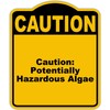 Caution Potentially Hazardous Algae Caution Yellow Black Aluminum Composite Sign
