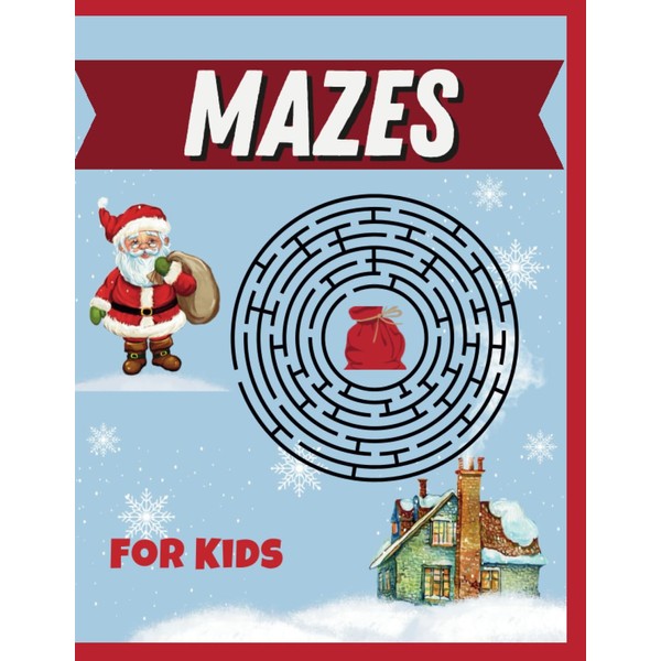 Mazes for Kids: Incredible Maze Activity Book for children with