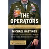 The Operators: The Wild and Terrifying Inside Story of America's