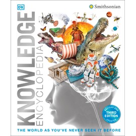 Knowledge Encyclopedia: The World as You've Never Seen it Before (DK Knowledge Encyclopedias)