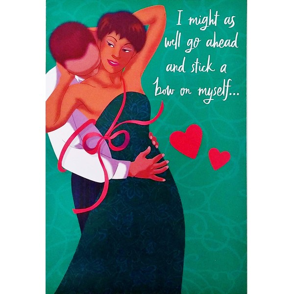 Greeting Card I Might As Well Go Ahead and Stick A Bow On Myself Because Baby I'm So Yours - Romantic (Black African American) Husband Wife Boyfriend Girlfriend Fiance Lover