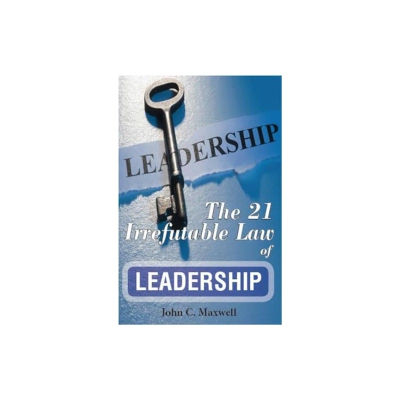The 21 Irrefutable Law of Leadership