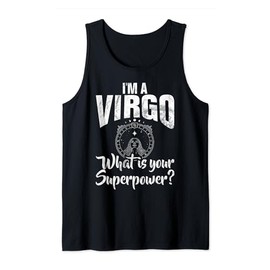 Im a Virgo whats your Superpower Virgo Tank Top