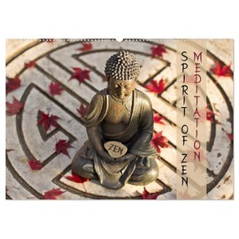 Spirit of Zen Meditation (Wall Calendar 2026 DIN A2 Landscape), CALVENDO Monthly Calendar: Spirit of Zen: Through Meditation to Rest and Relaxation. Meeting the ... and More Conscious (CALVENDO Health