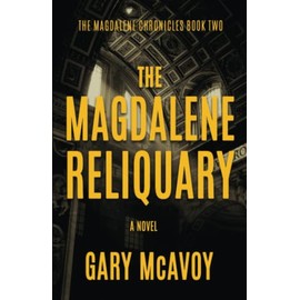 The Magdalene Reliquary (The Magdalene Chronicles)