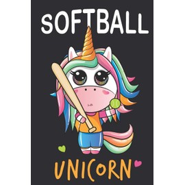 Softball uncorn: softball journal for girls Diary Notebook for Journaling Note Taking Blank Lined 150 Page Cute unicorn Composition Book softball obsessed girl gifts Birthday presents