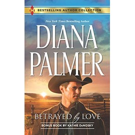 Betrayed by Love & the Rough and Ready Rancher: A 2-In-1 Collection