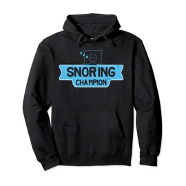 Cool Snoring Champion Sleep Lover Anti Snore Husbands gift Pullover Hoodie