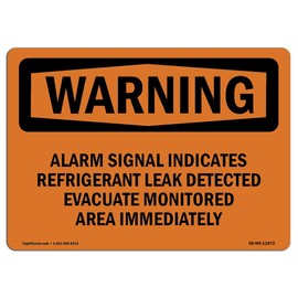 OSHA Waring Sign - Alarm Signal Indicates Refrigerant Leak | Rigid Plastic Sign | Protect Your Business, Work Site, Warehouse & Shop Area | Made in The USA