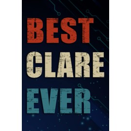 Chrismas Gifts - BEST. CLARENCE. EVER. Funny Men Father's Gift Idea Art: Clare, Funny & Unique Christmas Gift for Men, Him, Dad, Boyfriend, Husband, ... Present - Mens Stocking Stuffer,Management