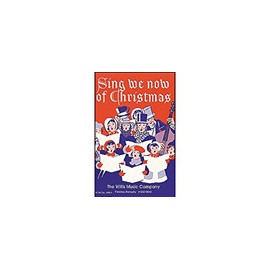 Willis Music Sing We Now Of Christmas (Mixed Voices Or Unison)