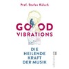 Good Vibrations: Die heilende Kraft der Musik