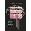 Teaching Students to Drive Their Brains: Metacognitive Strategies, Activities, and