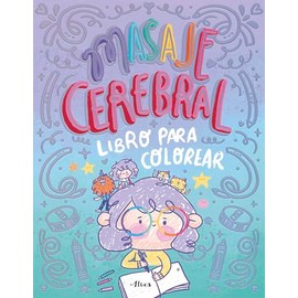 Masaje Cerebral. Libro Para Colorear