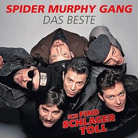 Ich Find Schlager Toll-das Beste (Spider Murphy Gang)