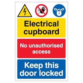 V Safety Electrical cupboard/No unauthorised access/Keep this door locked 150 x 200mm - 1mm Rigid Plastic Safety Sign