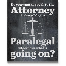 Do You Want To Speak To The Attorney In Charge Wall Art 11"x14" Unframed Funny Lawyer Print for Law School, Law Firm or Office Décor. Ideal For Attorney, Law Student, Law Professor
