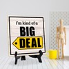 I'm Kind Of A Big Deal 5"x 5" Square Table