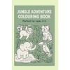 Jungle Adventure Colouring Book: Perfect for ages 4-6 with 30