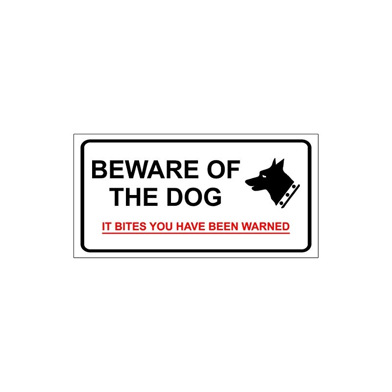 Beware of The Dog It Bites You Have Been Warned