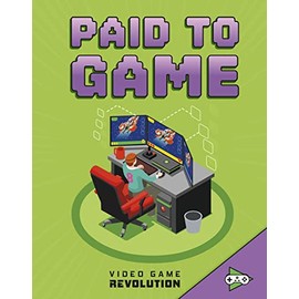Video Game Revolution: Paid to Game