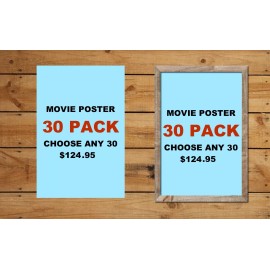 (30) PACK POSTER SPECIAL - ANY (30) 11"x17" OR 12"x18" POSTERS IN OUR STORE!