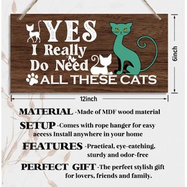 Lovely Cat Wood Decor Sign, Yes I Really Do Need All These Cats, Hanging Printed Wooden Plaque Décor, Vintage Wood Art Work, Home Décor Sign, Gift for Cat Family, Cat Moms, Girls 12x 6inch