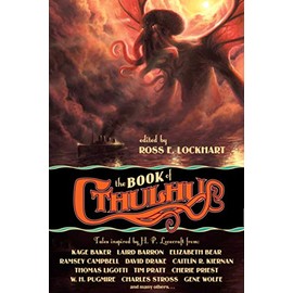 The Book of Cthulhu: Tales Inspired by H. P. Lovecraft