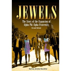 Jewels: The Story of the Expansion of Alpha Phi Alpha Fraternity
