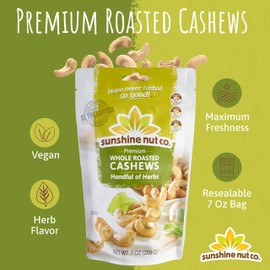 Sunshine Nut Company Whole Roasted Lightly Salted Cashews, Handful of Herbs Flavor, Single 7 oz. Bag, Gluten Free, Peanut Free and Vegan Individual Snack Packs for Kids and Adults, GMO Free