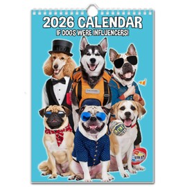 2026 Calendar, If Dogs Were Influencers, Every Month with an Influencing Dog, Dog Owners Calendar A4
